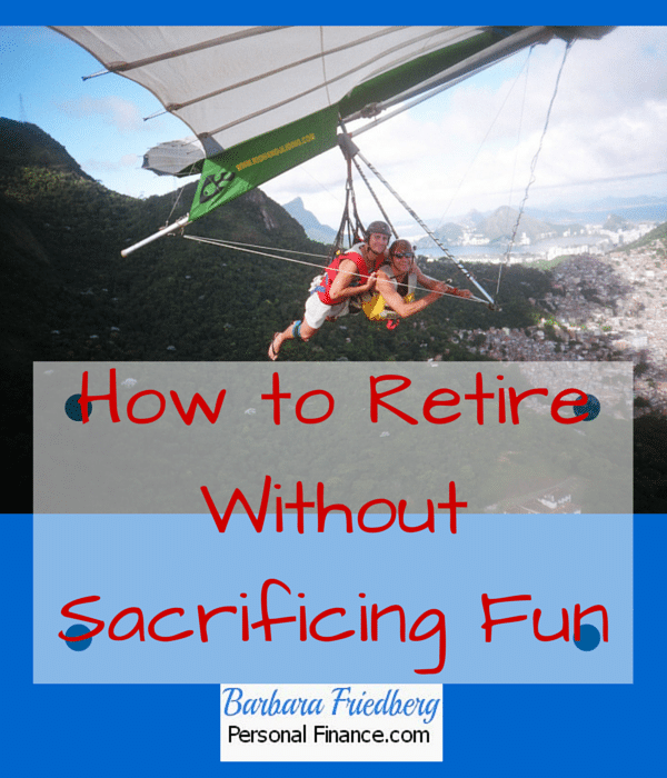 How to #Retire Without Sacrificing Fun