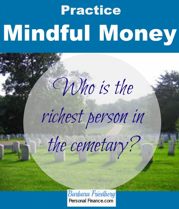 Become wealthier with mindful #money practices #mindfullness