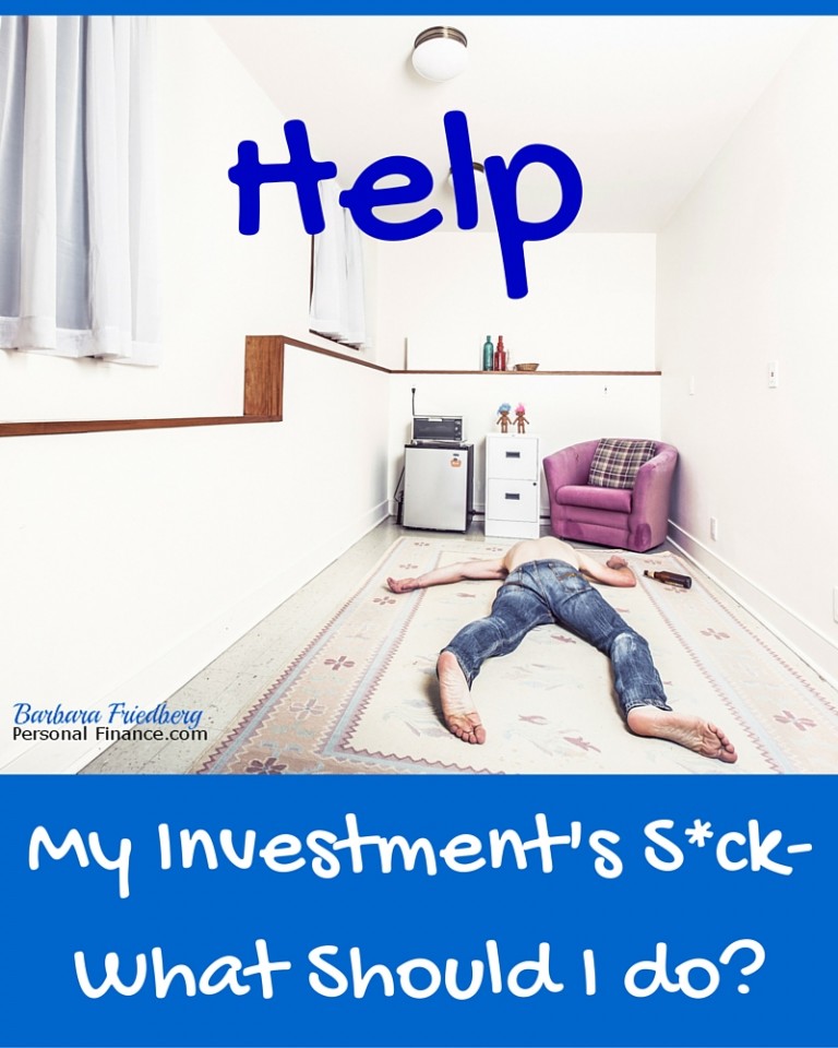 Help-My Investments S*ck-What Should I Do?