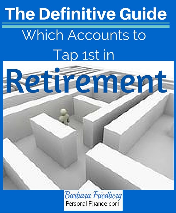 Which Accounts to Tap 1st in Retirement