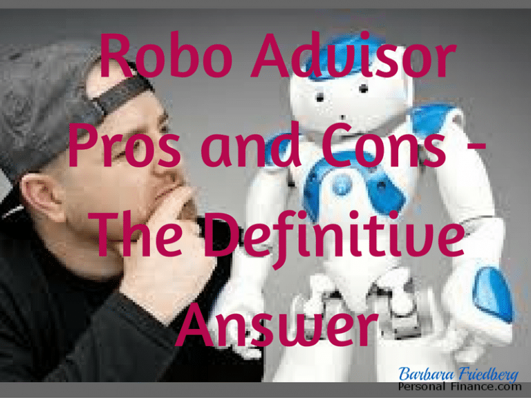 Robo advisor pros and cons -the definitive answer. Is #investing with a #robo-advisor for you?