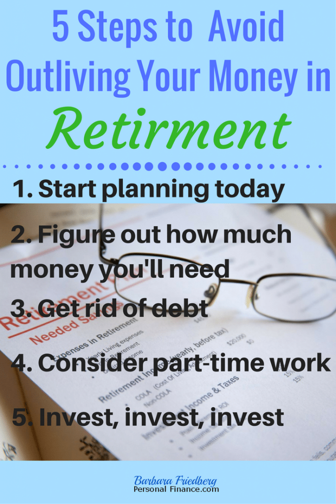 Avoid outliving your money in retirement with these 5 steps.