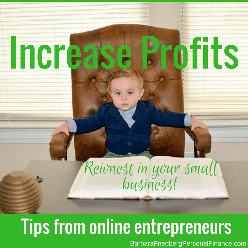 Tips from entrepreneurs. Reinvest in your online business to boost profits.